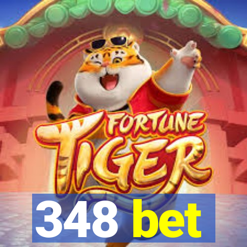 348 bet